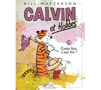 Calvin & Hobbes 24/Cette fois, c'est fini !