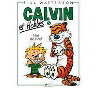 Calvin & Hobbes (in French): Calvin & Hobbes 5/Fini De Rire !: 05