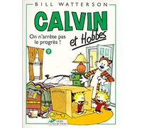 Calvin & Hobbes (in French): Calvin & Hobbes 9/on N'arrete Pas Le Progres !: 09