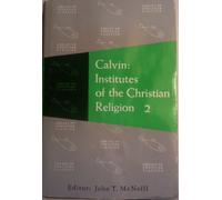 Calvin: Institutes of the Christian Religion (volume 2)