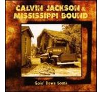 Calvin Jackson & Mississippi B - Goin' Down South