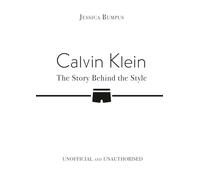 Calvin Klein: The Story Behind the Style – Studio Press