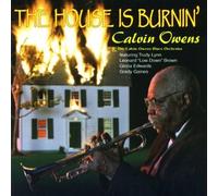 Calvin Owens & His Blues Orchestra - House is Burnin
