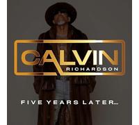 Calvin Richardson - Five Years Later... [New CD]