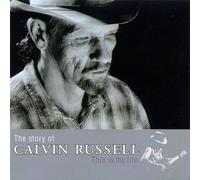 Calvin Russell - This Is My Life