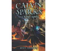 Calvin Sparks and the Ring of Spirits (Book 3)