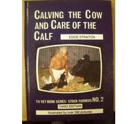 Calving the Cow and Care of the Calf