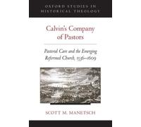 Calvin's Company of Pastors by Scott M. Manetsch Paperback Oxford