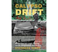 Calypso Drift and Water: Reflective Eco Logic Moving Lyrical Imaginative Awareness