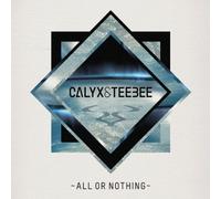 Calyx and Teebee - All or Nothing