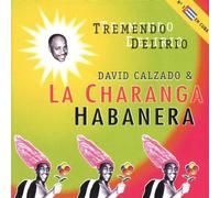 Calzado,David & la Charanga H - Tremendo Delirio