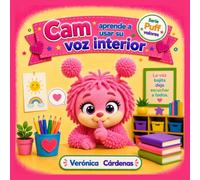 Cam aprende a usar su voz interior: Un cuento socioemocional sobre la voz bajita y el autocontrol · Serie Puff Valores (Libro 5)