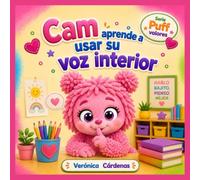 Cam Learns to Use Her Inside Voice: A Social-Emotional Story About Inside Voice and Self-Control · Puff Values Series (Book 5)
