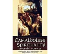 Camaldolese Spirituality: Essential Sources