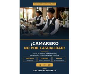 ¡CAMARERO NO POR CASUALIDAD!: Tú hablas español. La cocina habla italiano. El cliente que acaba de sentarse habla inglés.