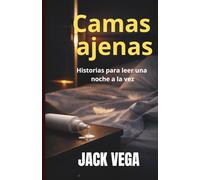 CAMAS AJENAS: Historias para leer una noche a la vez