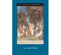 Camb Comp Greek Mythology (Cambridge Companions to Literature)