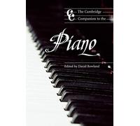Camb Companion to the Piano (Cambridge Companions to Music)