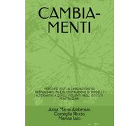CAMBIA-MENTI: PERCORSI VOLTI ALL'ASSUNZIONE DI RESPONSABILITA' E DI COSTRUZIONE DI MODELLI ALTERNATIVI A QUELLI VIOLENTI NEGLI ISTITUTI PENITENZIARI (I QUADERNI DEL QUADRIFOGLIO)