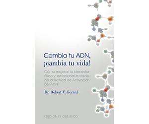 Cambia Tu Adn, Cambia Tu Vida (SALUD Y VIDA NATURAL)