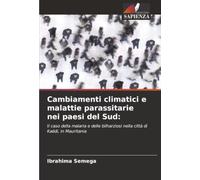 Cambiamenti climatici e malattie parassitarie nei paesi del Sud: Il caso della malaria e delle bilharziosi nella città di Kaédi, in Mauritania