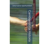 Cambiando la Historia: Una nueva oportunidad