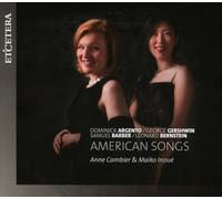 Cambier Anne/ Inoué Maiko - ARGENTO/GERSHWIN/BARBER/BERNSTEIN:American Songs