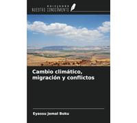 Cambio climático, migración y conflictos