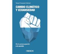 Cambio climático y ecoansiedad. De la preocupación a la acción