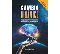 Cambio dinámico: Consigue la transformación que buscas; sé inquebrantable ante lo inesperado.