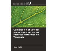 Cambios en el uso del suelo y gestión de los recursos naturales en Tanzania