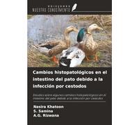 Cambios histopatológicos en el intestino del pato debido a la infección por cestodos: Estudios sobre algunos cambios histopatológicos en el intestino del pato debido a la infección por cestodos