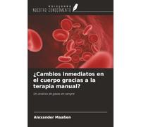 ¿Cambios inmediatos en el cuerpo gracias a la terapia manual?: Un análisis de gases en sangre