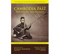Cambodia Past: Explaining the Present