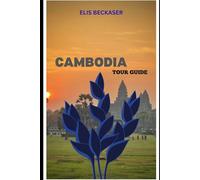 Cambodia Tour Guide: Discover Ancient Temples, Vibrant Culture, Local Traditions, Scenic Landscapes, and Experiences