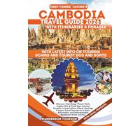 CAMBODIA TRAVEL GUIDE 2026: Discover Siem Reap, Phnom Penh, Angkor Wat & Tonlé Sap: Ancient Temples, Living Culture, Khmer Heritage & Smart Travel ... (World Careful Explorer Essential Series)