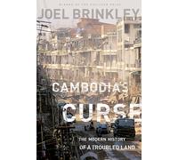 Cambodia's Curse : The Modern History of a Troubled Land