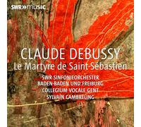 Cambreling - Claude Debussy: Le Martyre De Saint-Sébastien