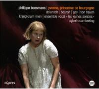 Cambreling - Delunsch; Gay; Van Halem; Beuron - Philippe Boesmans: Yvonne, Princesse De Bourgogne