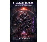 Cambria - Die falsche Evolution: Hard Science Fiction Roman