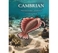 CAMBRIAN Prehistoric Animals: A Coloring Book