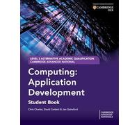 Cambridge Advanced National (AAQ) in Computing: Application Development Student Book