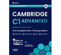 Cambridge C1 Advanced: The Complete Exam Training System
