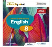 Cambridge Checkpoint Lower Secondary English Student's Book 8 Book John Reynolds Multi One Size