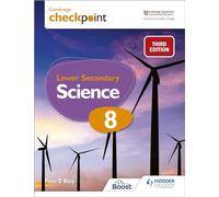 Cambridge Checkpoint Lower Secondary Science Student's Book 8 : Third Edition