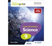 Cambridge Checkpoint Lower Secondary Science Student's Book 9 : Third Edition