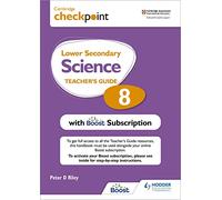 Cambridge Checkpoint Lower Secondary Science Teacher's Guide 8 with Boost Subscription Booklet: Third Edition