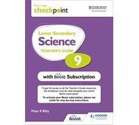 Cambridge Checkpoint Lower Secondary Science Teacher's Guide 9 with Boost Subscription Booklet: Third Edition