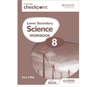Cambridge Checkpoint Lower Secondary Science Workbook 8 : Second Edition