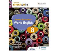 Cambridge Checkpoint Lower Secondary World English Student's Book 8: For English as a Second Language
